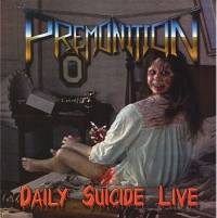 Premonition (USA-1) : Daily Suicide Live